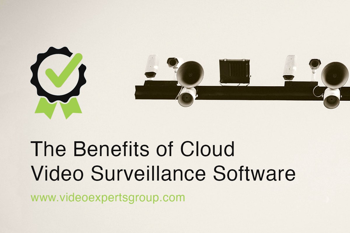 The Benefits of Cloud Video Surveillance Software