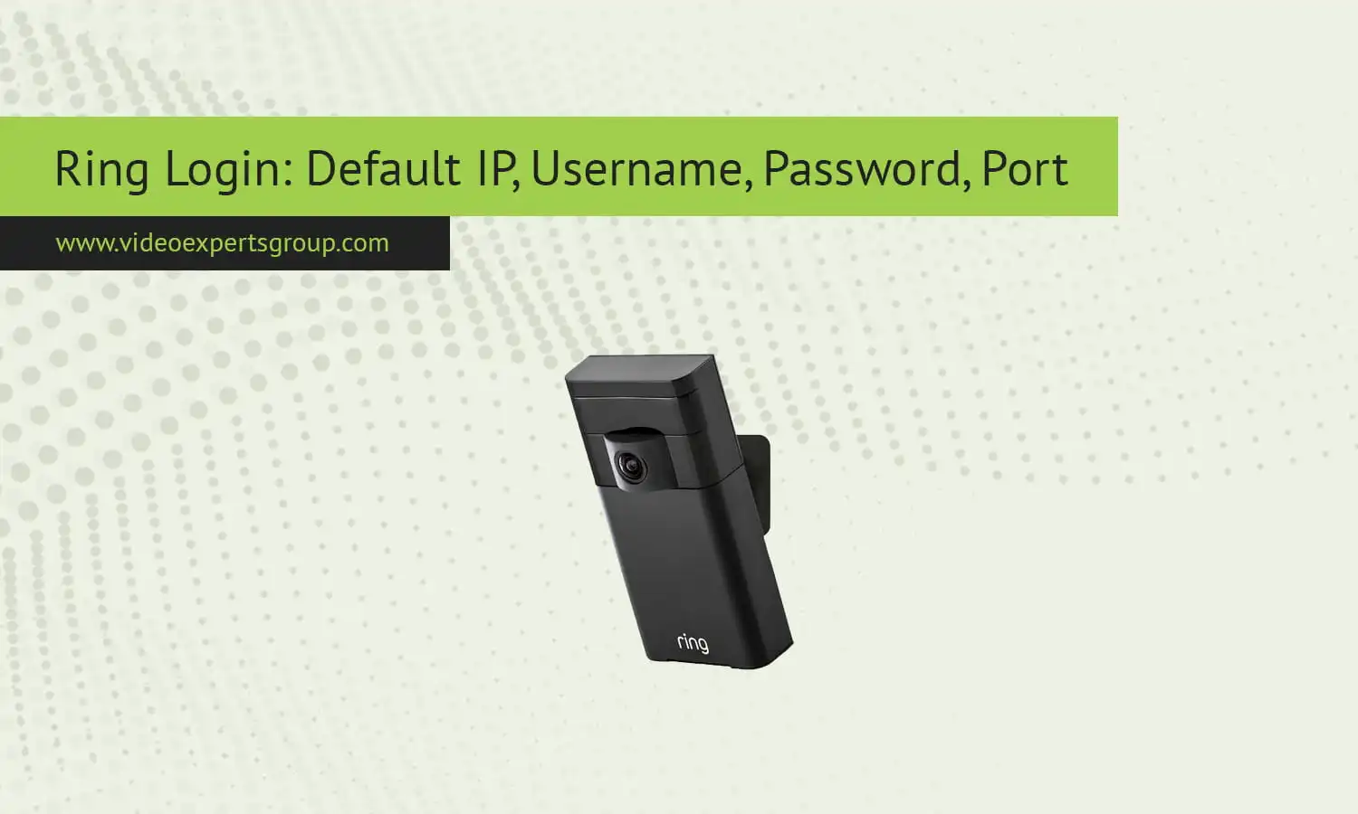 Ring Camera: Default Login Credentials