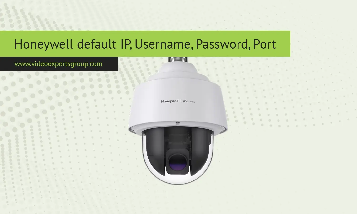 Honeywell Camera: Default Credentials