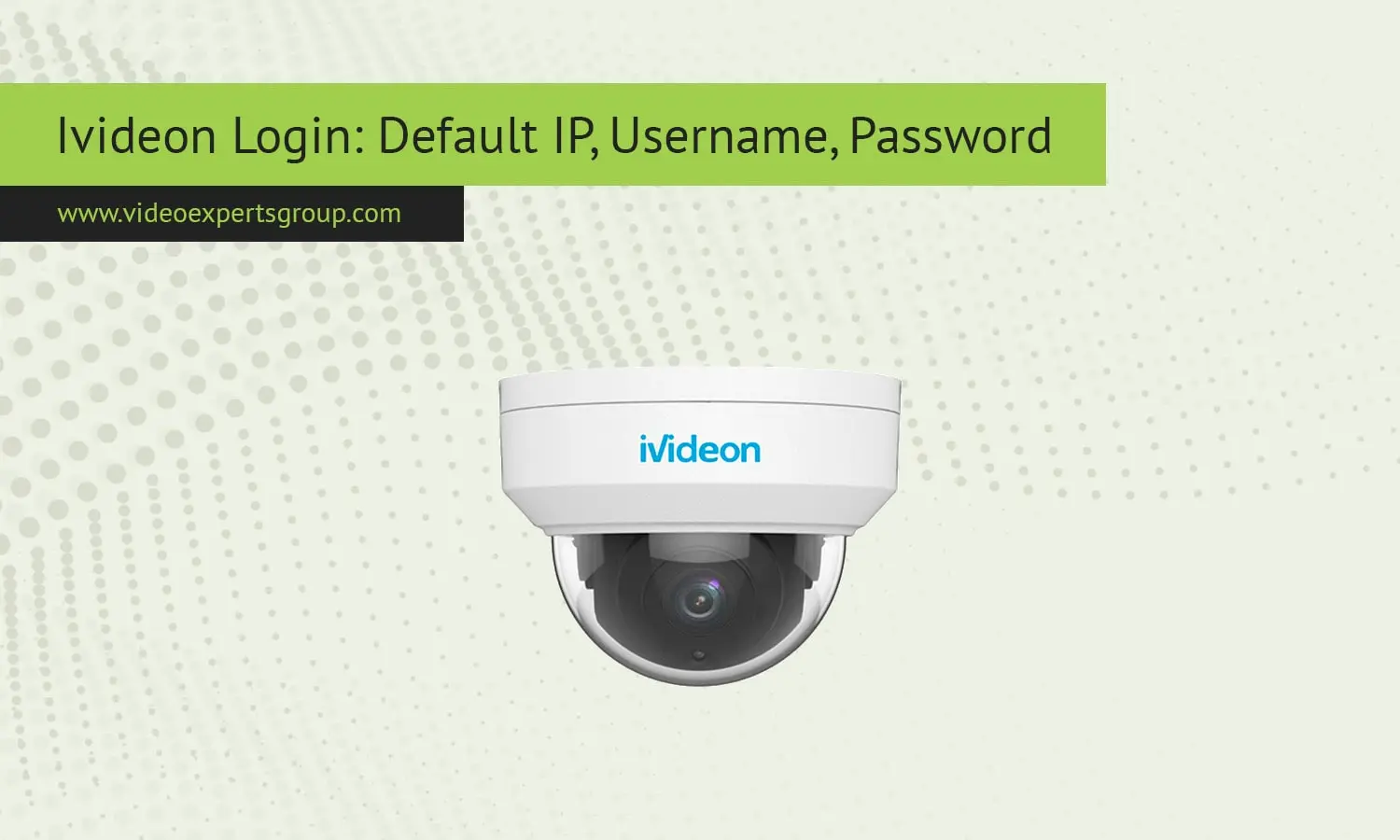 Default Credentials for Ivideon Cameras