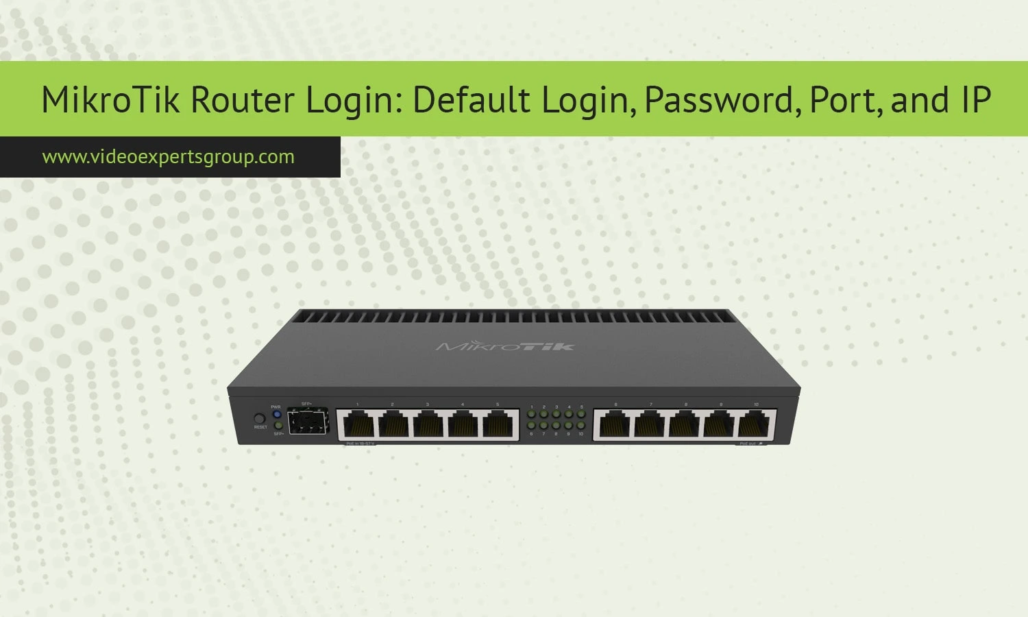 MikroTik Router: Overview, Default Credentials