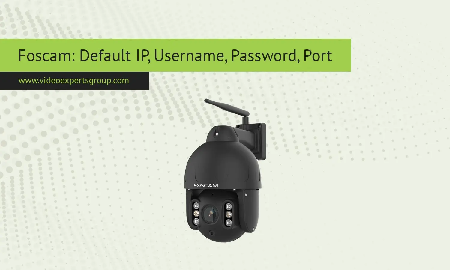 Default Credentials for Foscam Cameras