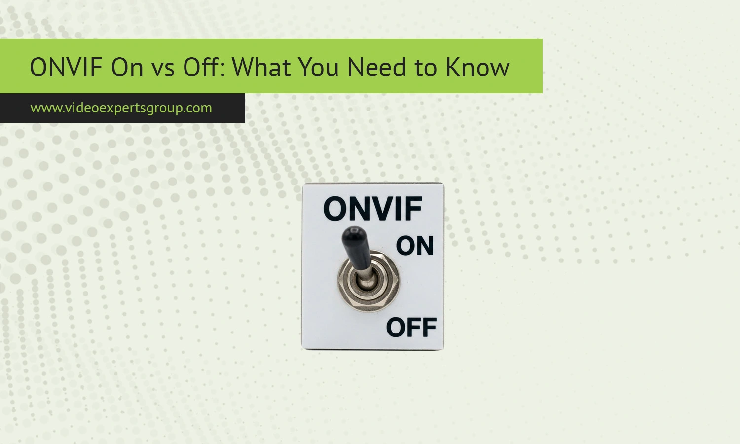 ONVIF On vs Off: What You Need to Know