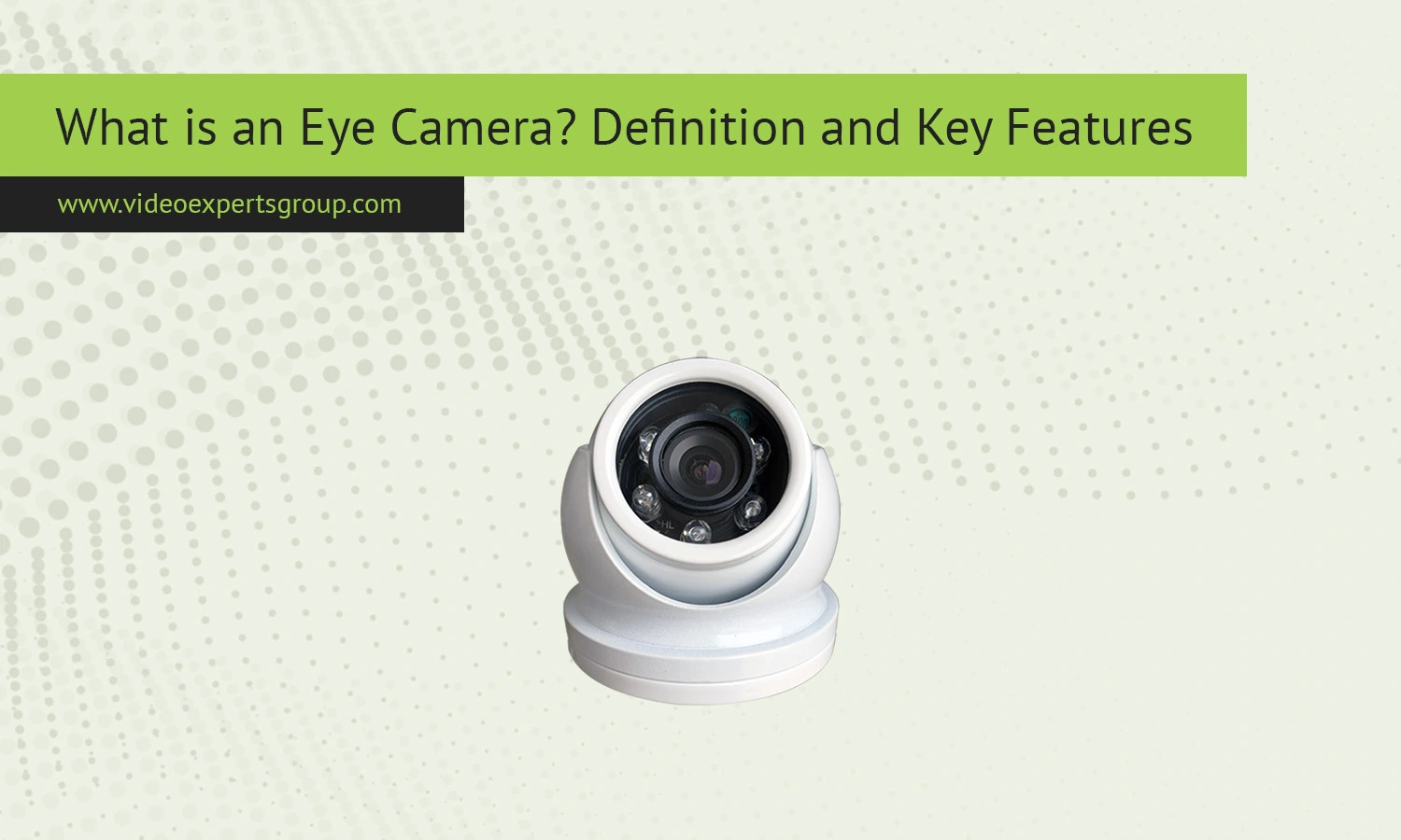 What is an Eye Camera? Definition and Key Features