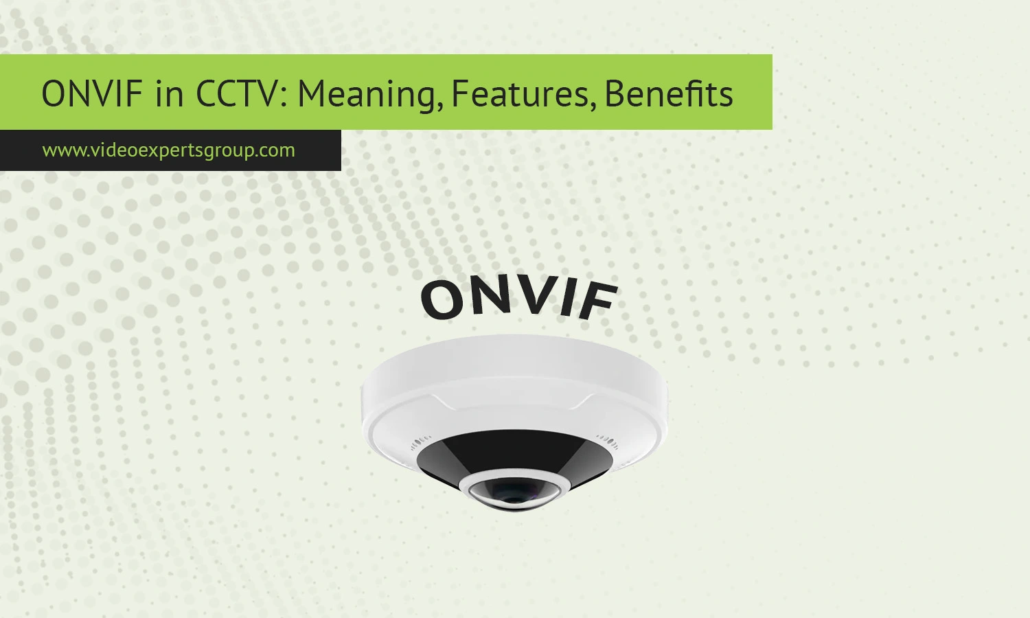 ONVIF in CCTV: Meaning, Features, Benefits