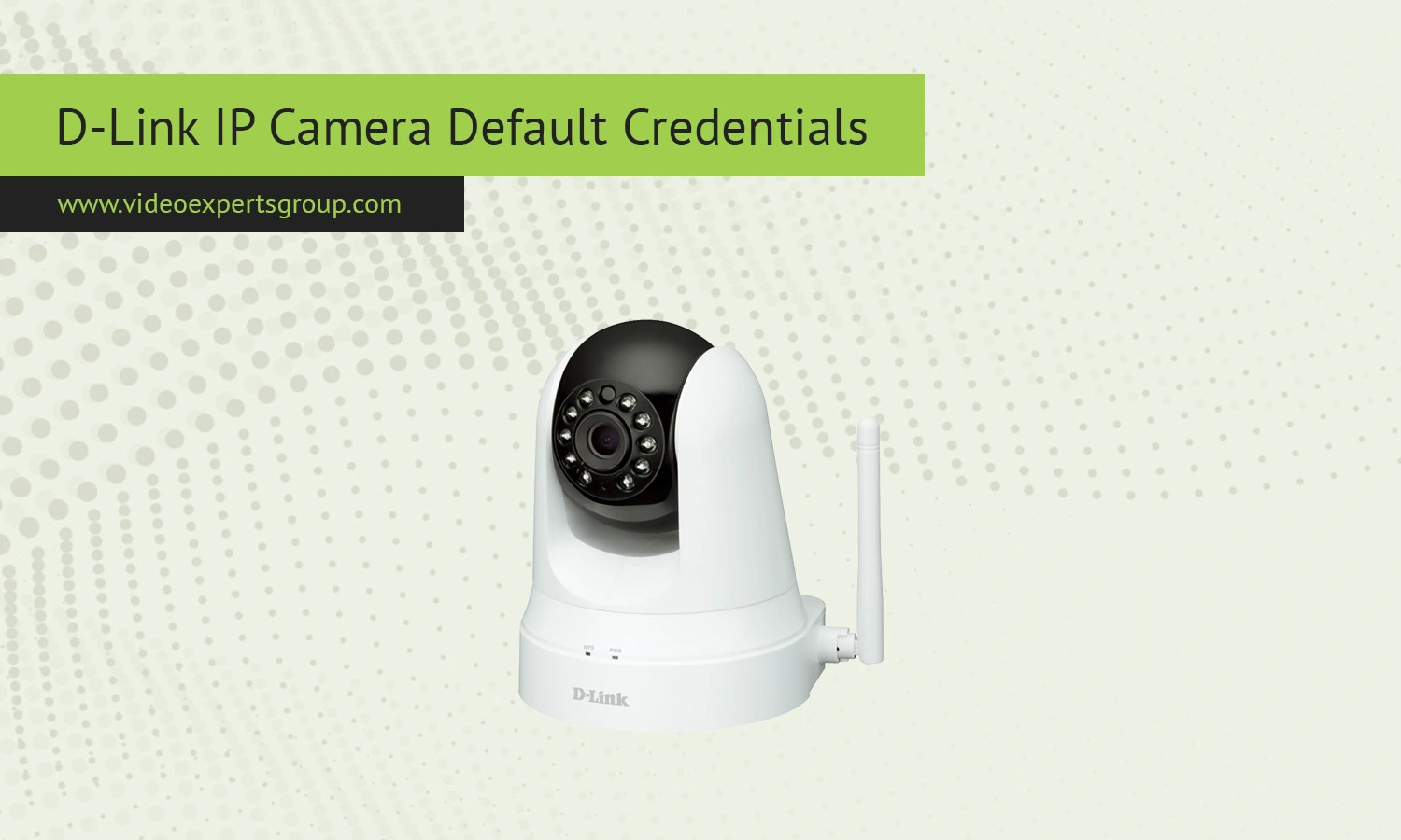 D-Link Camera: Default IP, Username, Password, Port