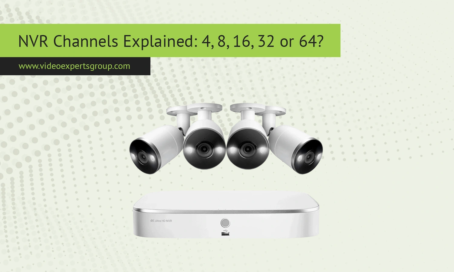 NVR Channels Explained: 4, 8, 16, 32 or 64?