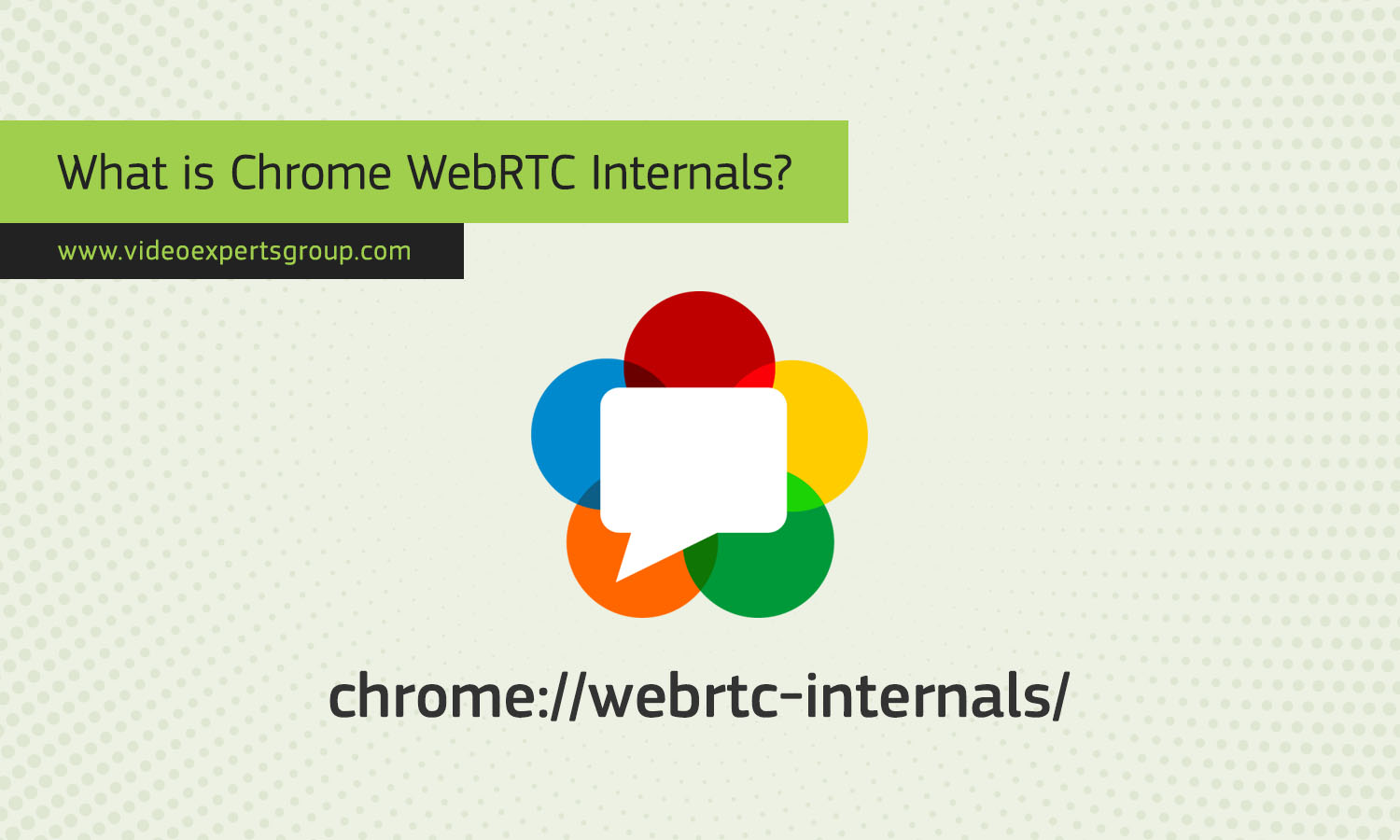 What is Chrome WebRTC Internals?
